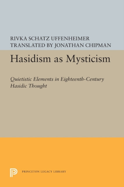 Book cover of: Hasidism as Mysticism. By: Rivka Schatz Uffenheimer