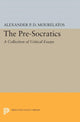 Book cover of: Pre-Socratics. By: Alexander P. D. Mourelatos
