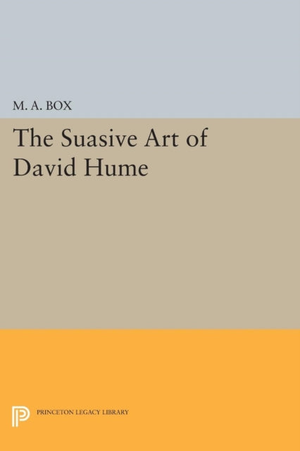 Book cover of: Suasive Art of David Hume. By: M. A. Box