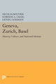 Book cover of: Geneva, Zurich, Basel. By: Nicolas Bouvier