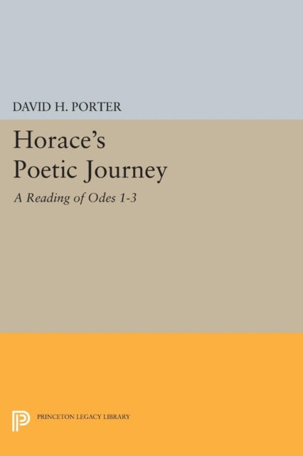 Book cover of: Horace's Poetic Journey. By: David H. Porter