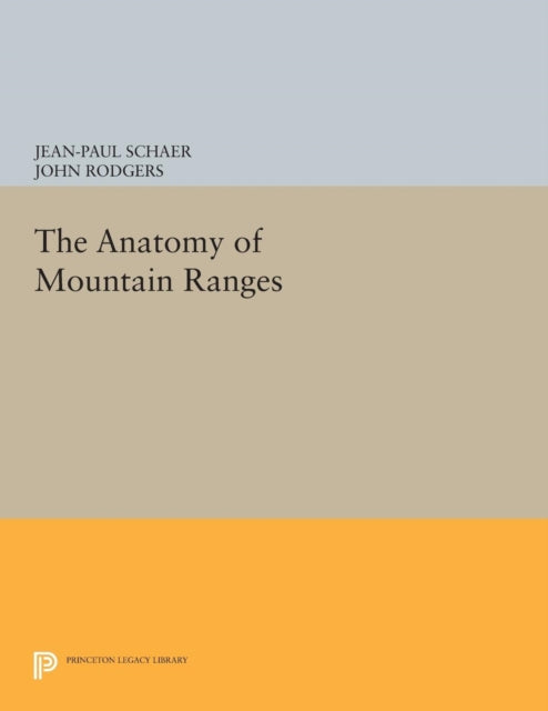 Book cover of: Anatomy of Mountain Ranges. By: Jean-Paul Schaer