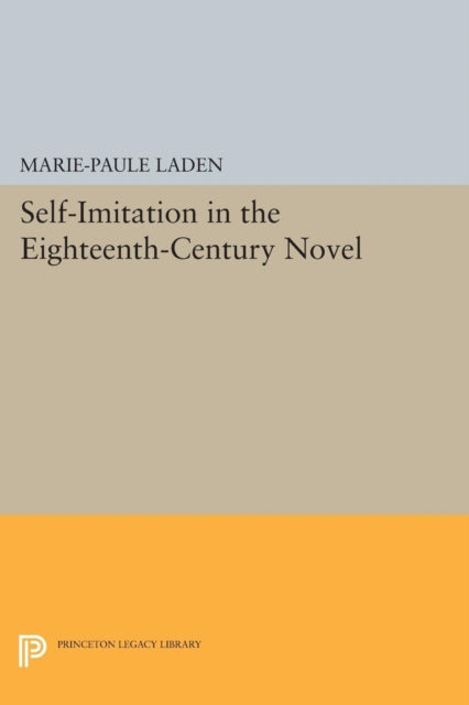 Book cover of: Self-Imitation in the Eighteenth-Century Novel. By: Marie-Paule Laden