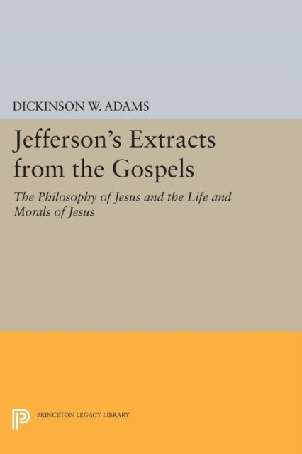 Book cover of: Jefferson's Extracts from the Gospels. By: Dickinson W. Adams