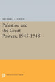 Book cover of: Palestine and the Great Powers, 1945-1948. By: Michael J. Cohen