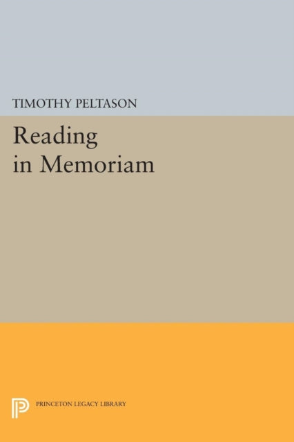 Book cover of: Reading In Memoriam. By: Timothy Peltason