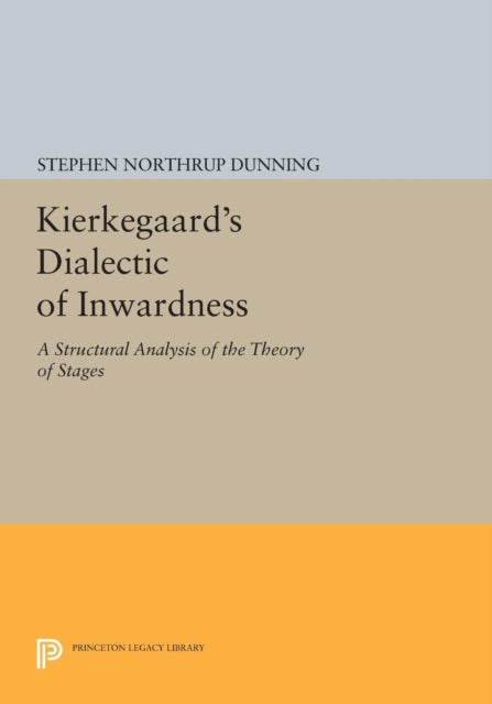 Book cover of: Kierkegaard's Dialectic of Inwardness. By: Stephen Northrup Dunning