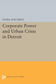 Book cover of: Corporate Power and Urban Crisis in Detroit. By: Lynda Ann Ewen