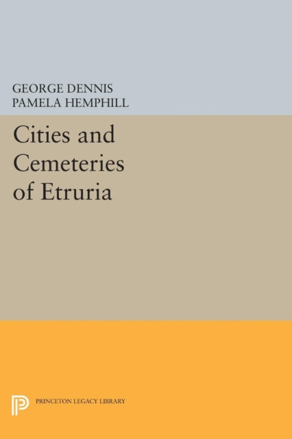 Book cover of: Cities and Cemeteries of Etruria. By: Pamela Hemphill