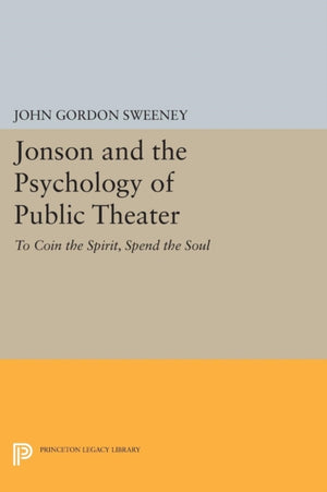 Jonson and the Psychology of Public Theater