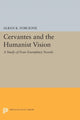 Book cover of: Cervantes and the Humanist Vision. By: Alban K. Forcione