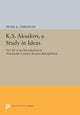 Book cover of: K.S. Aksakov, A Study in Ideas, Vol. III. By: Peter K. Christoff