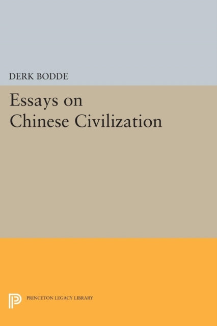 Book cover of: Essays on Chinese Civilization. By: Derk Bodde