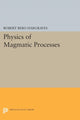 Book cover of: Physics of Magmatic Processes. By: Robert Bero Hargraves