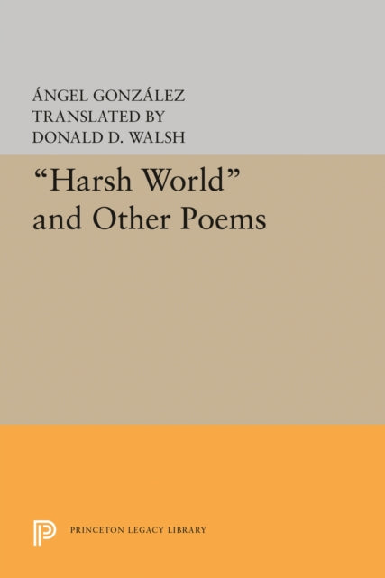 Book cover of: Harsh World and Other Poems. By: Angel Gonzalez
