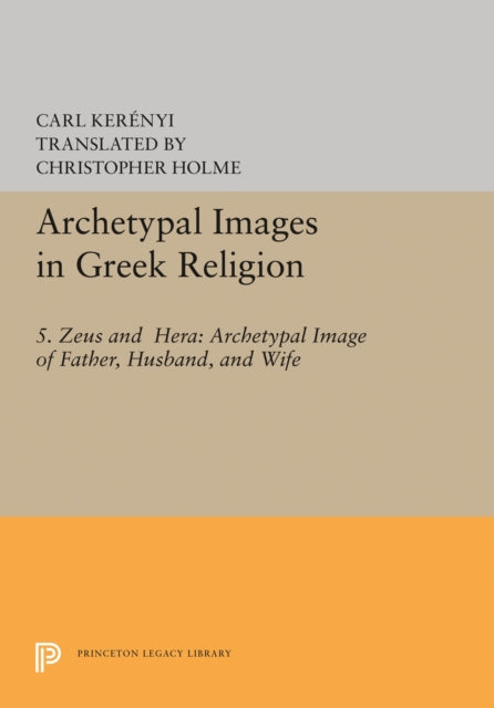 Book cover of: Archetypal Images in Greek Religion. By: Carl Kerényi