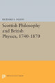 Book cover of: Scottish Philosophy and British Physics, 1740-1870. By: Richard S. Olson