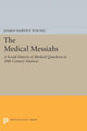 Book cover of: Medical Messiahs. By: James Harvey Young