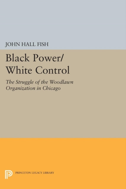 Book cover of: Black Power/White Control. By: John Hall Fish