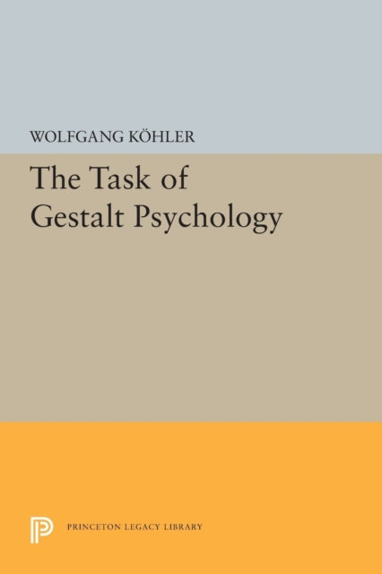 Book cover of: Task of Gestalt Psychology. By: Wolfgang Kohler