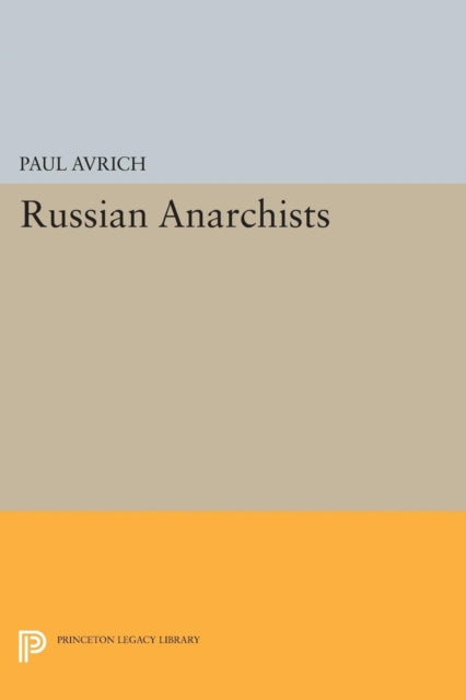 Book cover of: Russian Anarchists. By: Paul Avrich