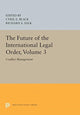 Book cover of: Future of the International Legal Order, Volume 3