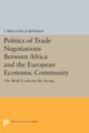 Book cover of: Politics of Trade Negotiations Between Africa and the European Economic Community. By: I. William Zartman