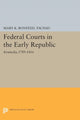 Book cover of: Federal Courts in the Early Republic. By: Mary K. Bonsteel Tachau