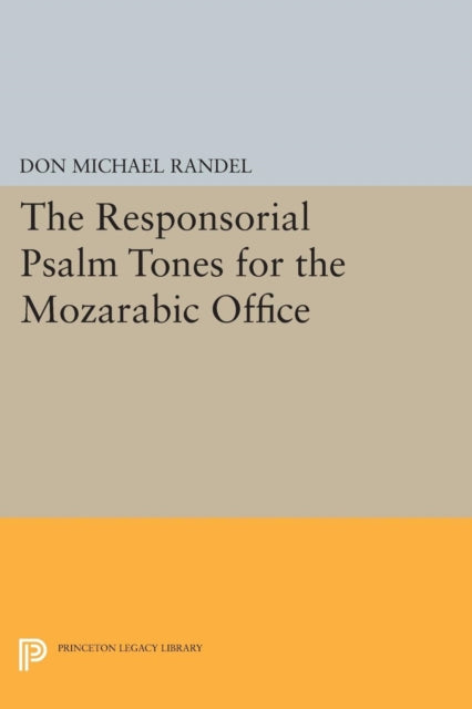 Book cover of: Responsorial Psalm Tones for the Mozarabic Office. By: Don Michael Randel