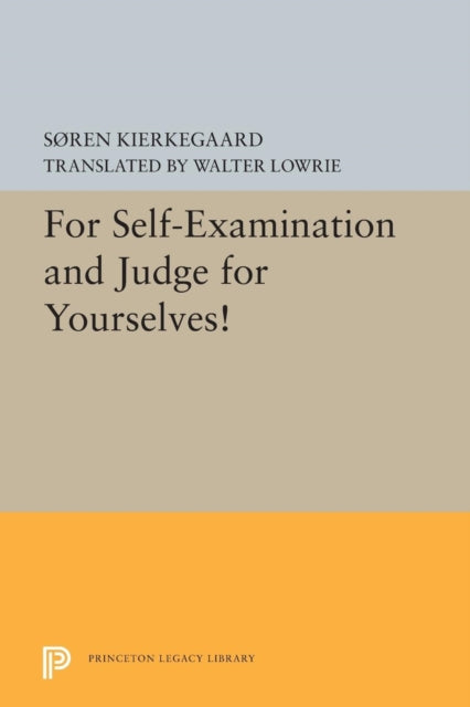 Book cover of: For Self-Examination and Judge for Yourselves!. By: Søren Kierkegaard