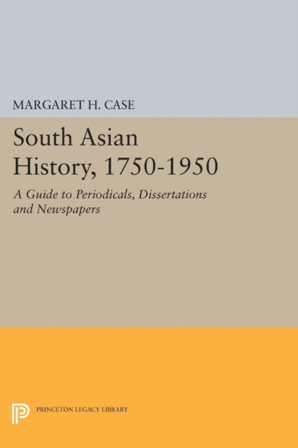 Book cover of: South Asian History, 1750-1950. By: Margaret H. Case