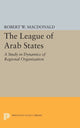 Book cover of: League of Arab States. By: Robert W. MacDonald