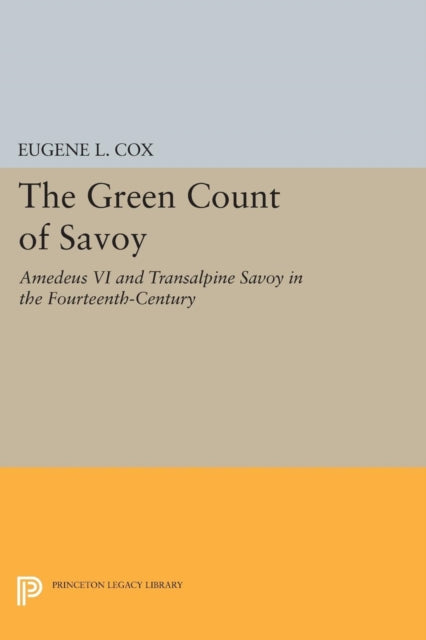 Book cover of: Green Count of Savoy. By: Eugene L. Cox