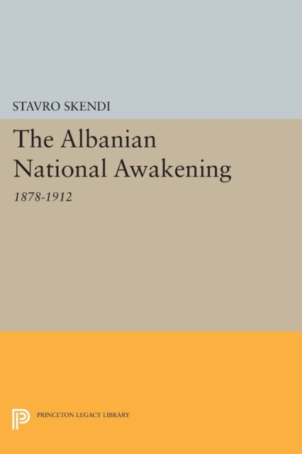 Book cover of: Albanian National Awakening. By: Stavro Skendi