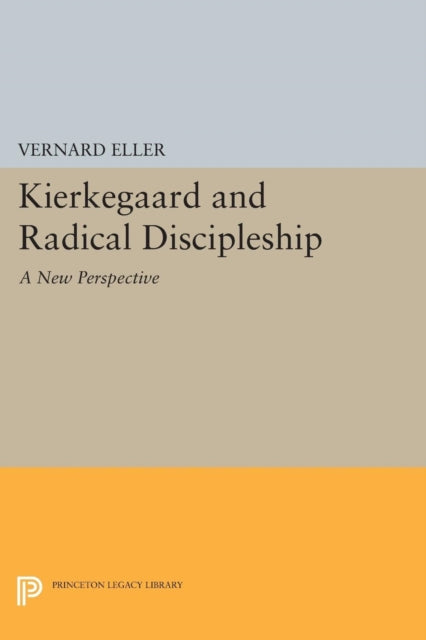 Book cover of: Kierkegaard and Radical Discipleship. By: Vernard Eller