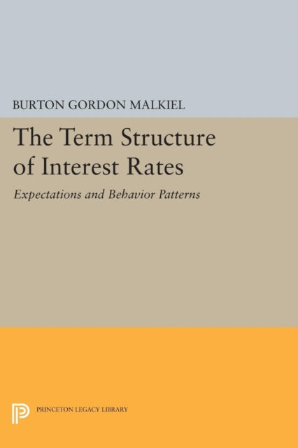 Book cover of: Term Structure of Interest Rates. By: Burton Gordon Malkiel