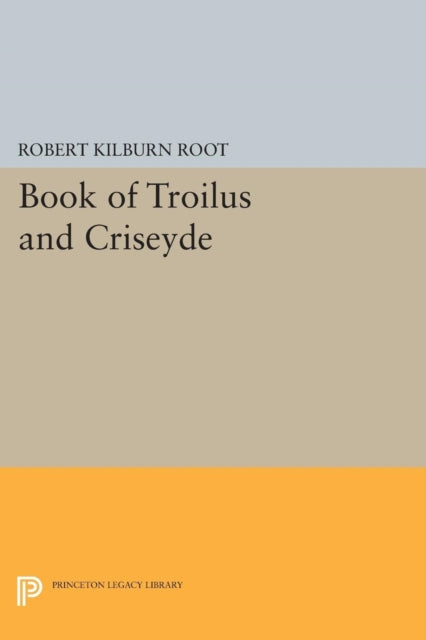 Book cover of: Book of Troilus and Criseyde. By: Robert Kilburn Root