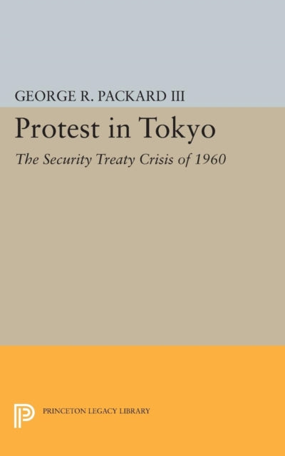 Book cover of: Protest in Tokyo. By: Packard, George R., III