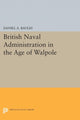 Book cover of: British Naval Administration in the Age of Walpole. By: Daniel A. Baugh
