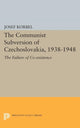 Book cover of: Communist Subversion of Czechoslovakia, 1938-1948. By: Josef Korbel