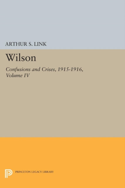 Book cover of: Wilson, Volume IV. By: Woodrow Wilson
