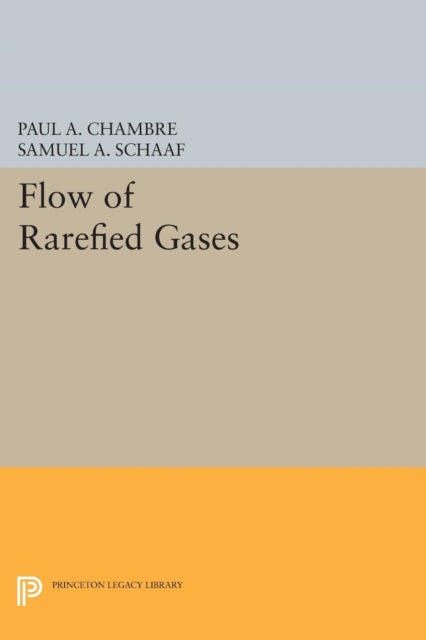 Book cover of: Flow of Rarefied Gases. By: Paul A. Chambre
