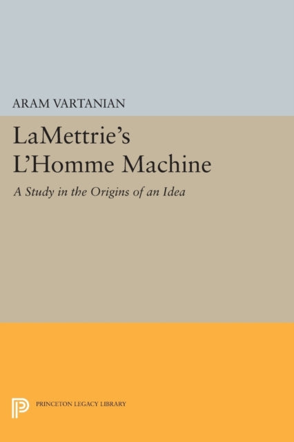 Book cover of: LaMettrie's L'Homme Machine. By: Aram Vartanian