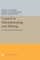 Book cover of: Capital in Manufacturing and Mining. By: Daniel Barnett Creamer