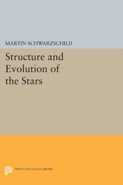 Book cover of: Structure and Evolution of Stars. By: Martin Schwarzschild