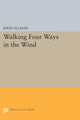 Book cover of: Walking Four Ways in the Wind. By: John Allman