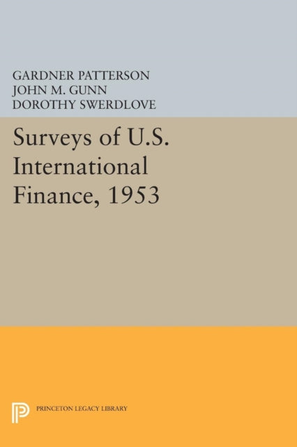 Book cover of: Surveys of U.S. International Finance, 1953. By: G. Patterson