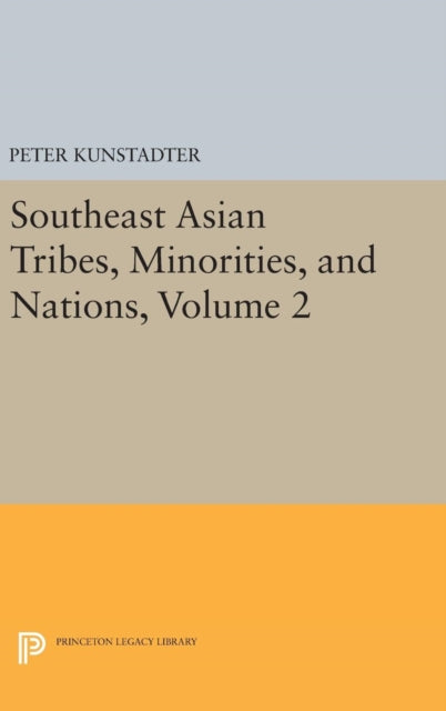 Book cover of: Southeast Asian Tribes, Minorities, and Nations, Volume 2. By: Peter Kunstadter