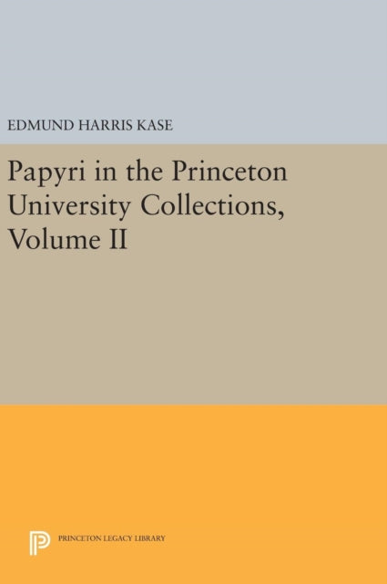Book cover of: Papyri in the Princeton University Collections, Volume II. By: Sherman LeRoy Wallace