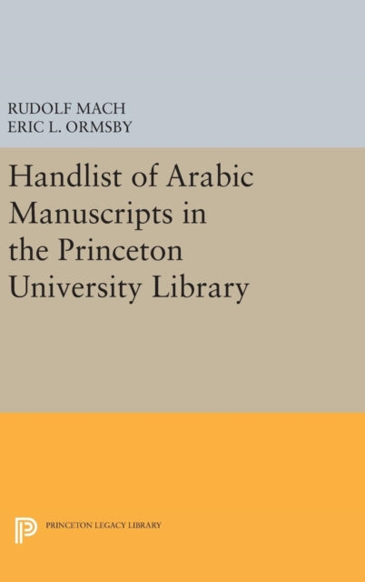 Book cover of: Handlist of Arabic Manuscripts (New Series) in the Princeton University Library. By: Rudolf Mach